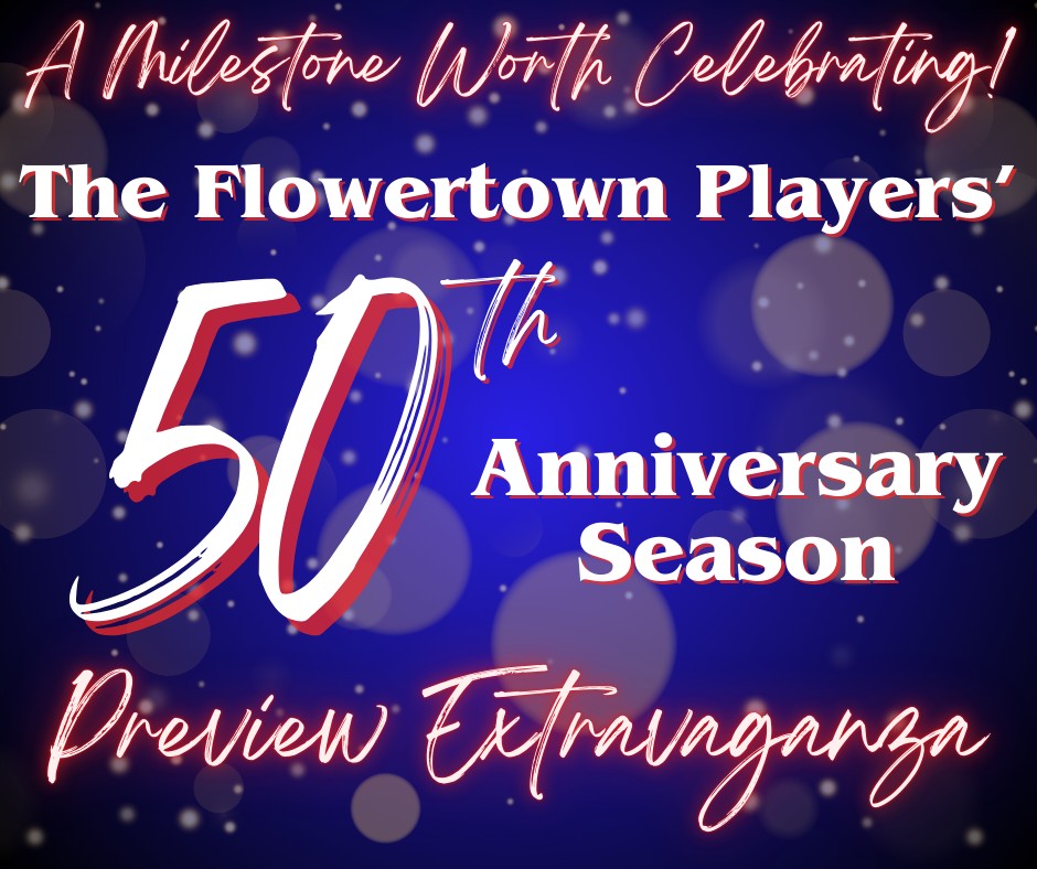 Text announces the 50th anniversary season preview for the Flowertown Players, celebrating a milestone.