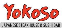 Yokoso Japanese Steakhouse & Sushi Bar logo with bold red text and a gray tagline.