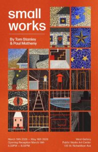 Colorful collage of abstract artworks by Tom Stanley and Paul Matheny, promoting an art exhibition.