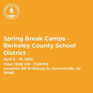 Spring Break Camps for Berkeley County School District, April 6-10, 2026, at 301 N Hickory St, Summerville, SC.
