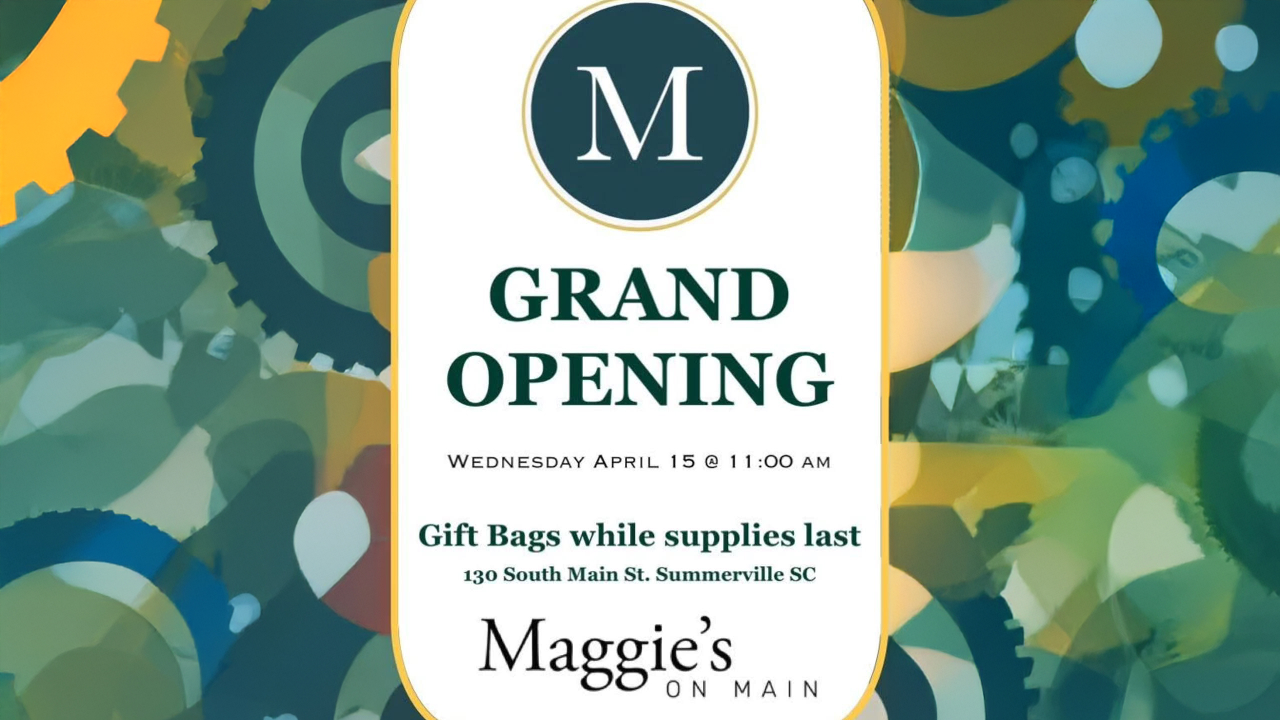 Grand opening announcement for Maggie's on Main, featuring gift bags and event details.