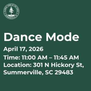 Event details for "Dance Mode" on April 17, 2026, from 11:00 AM to 11:45 AM at 301 N Hickory St, Summerville, SC.