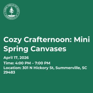Event details for "Cozy Crafternoon: Mini Spring Canvases" on April 17, 2026, from 4 PM to 7 PM in Summerville, SC.