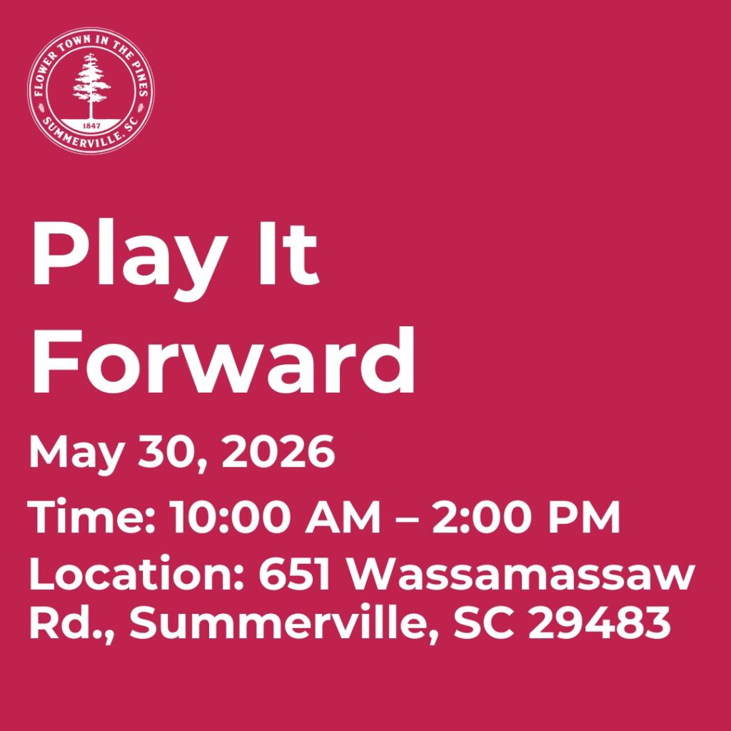 Event announcement for "Play It Forward" on May 30, 2026, from 10 AM to 2 PM in Summerville, SC.