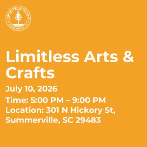 Event announcement for "Limitless Arts & Crafts" on July 10, 2026, from 5 PM to 9 PM in Summerville, SC.