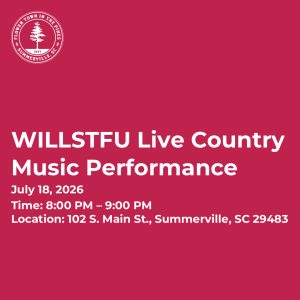 WILLSTFU live country music performance on July 18, 2026, from 8:00 PM to 9:00 PM at 102 S. Main St., Summerville, SC.