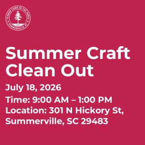 Event announcement for Summer Craft Clean Out on July 18, 2026, from 9 AM to 1 PM in Summerville, SC.