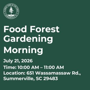 Event details for Food Forest Gardening Morning on July 21, 2026, from 10:00 AM to 11:00 AM in Summerville, SC.