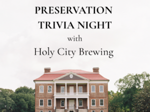 A historic building hosts a Preservation Trivia Night with Holy City Brewing.