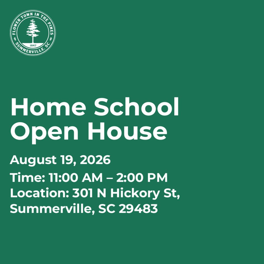 Home School Open House on August 19, 2026, from 11 AM to 2 PM at 301 N Hickory St, Summerville, SC.