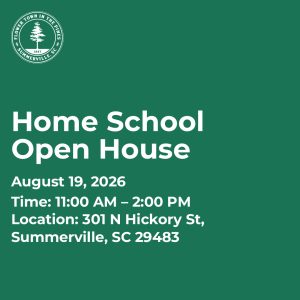 Home School Open House on August 19, 2026, from 11 AM to 2 PM at 301 N Hickory St, Summerville, SC.