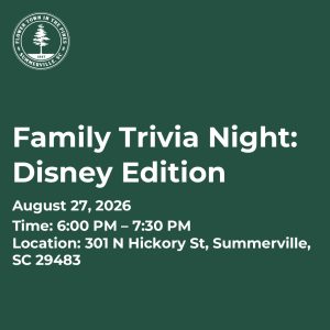 Family Trivia Night focused on Disney, August 27, 2026, from 6:00 PM to 7:30 PM at 301 N Hickory St, Summerville, SC.