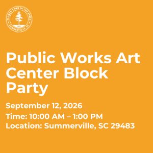 Public Works Art Center Block Party on September 12, 2026, from 10 AM to 1 PM in Summerville, SC.