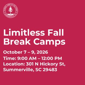 Text announces Limitless Fall Break Camps from October 7-9, 2026, at 301 N Hickory St, Summerville, SC.