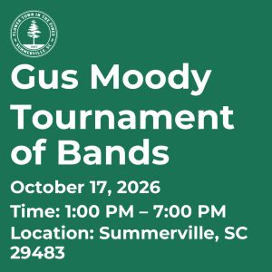 Gus Moody Tournament of Bands on October 17, 2026, from 1:00 PM to 7:00 PM in Summerville, SC.