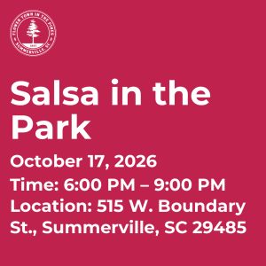 Event announcement for "Salsa in the Park" on October 17, 2026, from 6:00 PM to 9:00 PM in Summerville, SC.